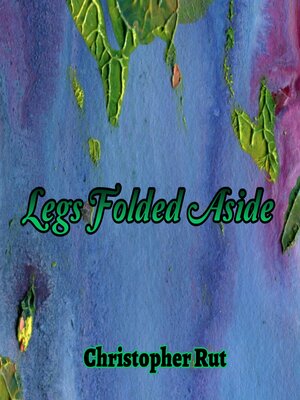 cover image of Legs Folded Aside